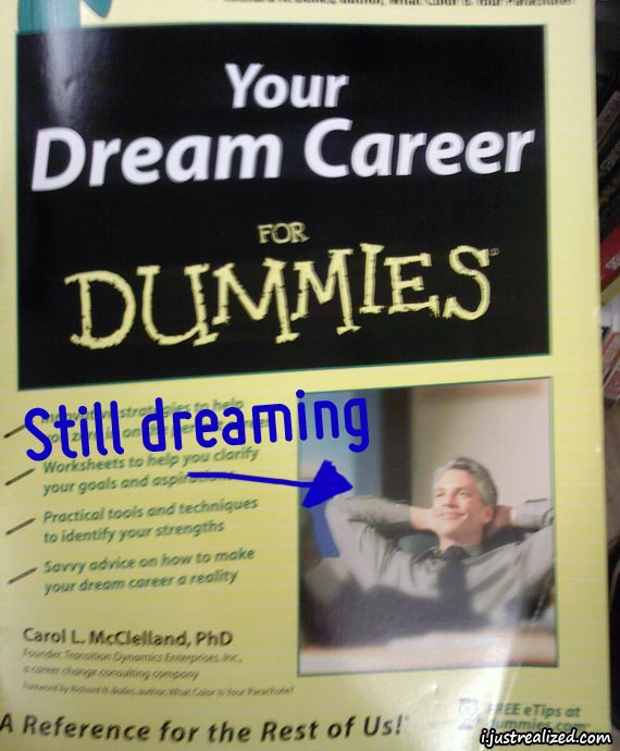 Your dream career for dummies Your dream career for dummies