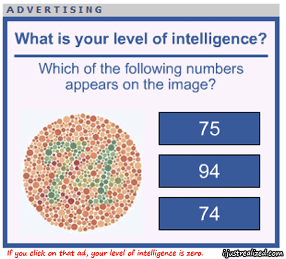 If you click on that ad your intelligence is zero If you click on that ad your intelligence is zero